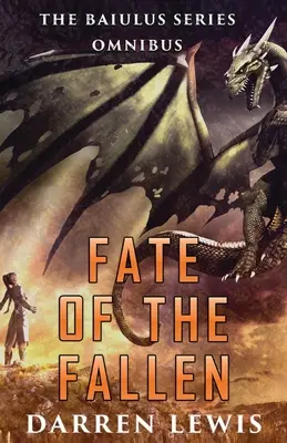 Los upadłych: seria Baiulus Omnibus - Fate of the Fallen: The Baiulus Series Omnibus