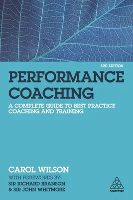 Performance Coaching: Kompletny przewodnik po najlepszych praktykach coachingowych i szkoleniowych - Performance Coaching: A Complete Guide to Best Practice Coaching and Training