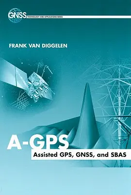 A-GPS Assisted GPS, Gnss i Sbas - A-GPS Assisted GPS, Gnss and Sbas