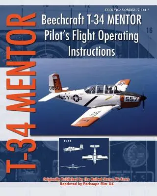 Instrukcja obsługi pilota samolotu Beechcraft T-34 Mentor - Beechcraft T-34 Mentor Pilot's Flight Operating Instructions