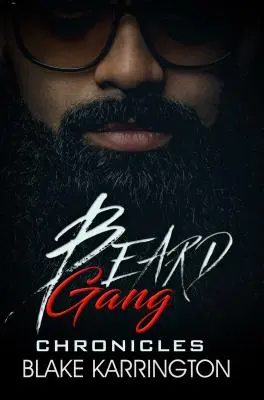 Kroniki Gangu Brodaczy - Beard Gang Chronicles