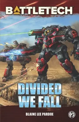 BattleTech: Divided We Fall: Powieść BattleTech - BattleTech: Divided We Fall: A BattleTech Novella