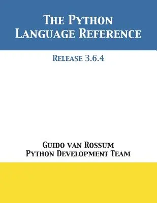 The Python Language Reference: Wydanie 3.6.4 - The Python Language Reference: Release 3.6.4