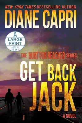 Get Back Jack Large Print Edition: Seria Polowanie na Jacka Reachera - Get Back Jack Large Print Edition: The Hunt for Jack Reacher Series