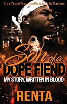 Syn ćpuna: Moja historia spisana krwią - Son of a Dope Fiend: My Story, Written in Blood