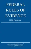 Federalne reguły dowodowe; Wydanie 2020: Z wewnętrznymi odsyłaczami - Federal Rules of Evidence; 2020 Edition: With Internal Cross-References