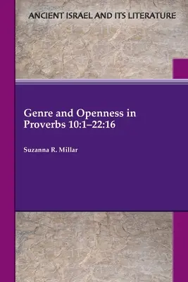 Gatunek i otwartość w Księdze Przysłów 10:1-22:16 - Genre and Openness in Proverbs 10: 1-22:16