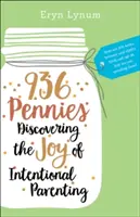 936 Pennies: Odkrywanie radości z celowego rodzicielstwa - 936 Pennies: Discovering the Joy of Intentional Parenting