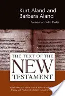 Tekst Nowego Testamentu: Wprowadzenie do wydań krytycznych oraz teorii i praktyki współczesnej krytyki tekstowej (poprawione) - Text of the New Testament: An Introduction to the Critical Editions and to the Theory and Practice of Modern Textual Criticism (Revised)