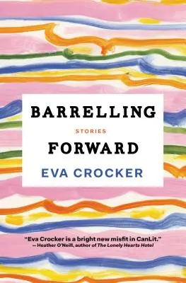 Barrelling Forward: Historie - Barrelling Forward: Stories