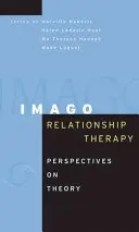 Terapia relacji Imago: Perspektywy teorii - Imago Relationship Therapy: Perspectives on Theory