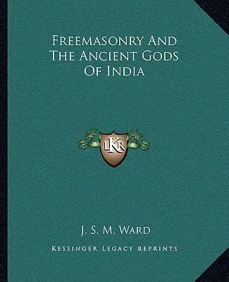 Masoneria i starożytni bogowie Indii - Freemasonry and the Ancient Gods of India