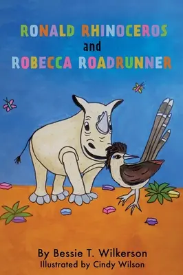 Ronald Rhinoceros i Robecca Roadrunner - Ronald Rhinoceros and Robecca Roadrunner