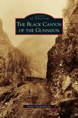 Czarny Kanion Gunnison - Black Canyon of the Gunnison