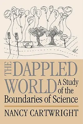 The Dappled World: Studium granic nauki - The Dappled World: A Study of the Boundaries of Science