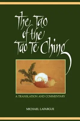 Tao z Tao Te Ching: tłumaczenie i komentarz - The Tao of the Tao Te Ching: A Translation and Commentary