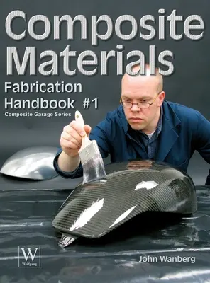 Materiały kompozytowe: Materiały kompozytowe: Podręcznik #1 - Composite Materials: Fabrication Handbook #1
