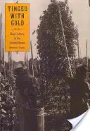 Zabarwione złotem: kultura chmielu w Stanach Zjednoczonych - Tinged with Gold: Hop Culture in the United States