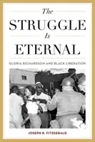 Walka jest wieczna: Gloria Richardson i wyzwolenie Czarnych - The Struggle Is Eternal: Gloria Richardson and Black Liberation