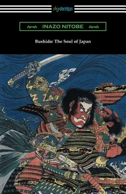 Bushido: Dusza Japonii (ze wstępem Williama Elliota Griffisa) - Bushido: The Soul of Japan (with an Introduction by William Elliot Griffis)