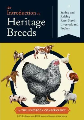 Wprowadzenie do ras dziedzicznych: Ratowanie i hodowla rasowych zwierząt gospodarskich i drobiu - An Introduction to Heritage Breeds: Saving and Raising Rare-Breed Livestock and Poultry