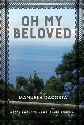 Oh My Beloved: Księga druga serii Hawk Island - Oh My Beloved: Book Two of the Hawk Island Series