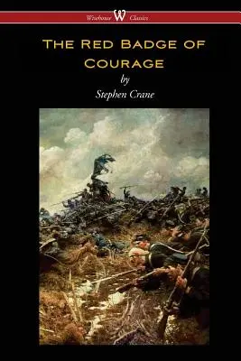 Czerwona odznaka odwagi (Wisehouse Classics Edition) - The Red Badge of Courage (Wisehouse Classics Edition)