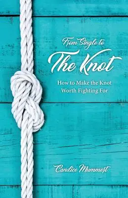 Od singla do węzła: Jak sprawić, by węzeł był wart walki? - From Single to the Knot: How to Make the Knot Worth Fighting for