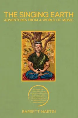 Śpiewająca Ziemia: Przygody ze świata muzyki - The Singing Earth: Adventures From A World Of Music