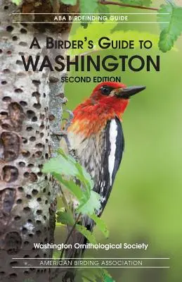 Przewodnik dla ptasiarzy po Waszyngtonie, wydanie drugie - A Birders Guide to Washington, Second Edition