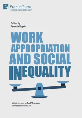 Zawłaszczanie pracy i nierówności społeczne - Work Appropriation and Social Inequality