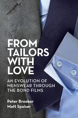 Od krawców z miłością: Ewolucja odzieży męskiej w filmach o Bondzie - From Tailors with Love: An Evolution of Menswear Through the Bond Films