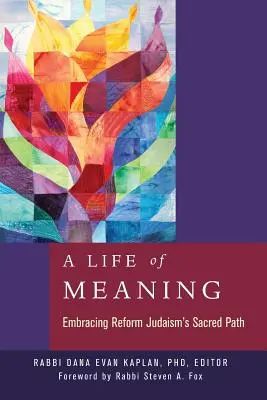 Życie pełne sensu: Obejmując świętą ścieżkę reformowanego judaizmu - A Life of Meaning: Embracing Reform Judaism's Sacred Path