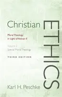 Etyka chrześcijańska, tom 2: Teologia moralna specjalna: Teologia moralna w świetle Soboru Watykańskiego II (poprawiona) - Christian Ethics, Volume 2: Special Moral Theology: Moral Theology in Light of Vatican II (Revised)