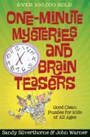 Jednominutowe zagadki i łamigłówki: Czyste łamigłówki dla dzieci w każdym wieku - One-Minute Mysteries and Brain Teasers: Good Clean Puzzles for Kids of All Ages