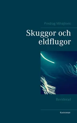 Skuggor och eldflugor: Reviderad