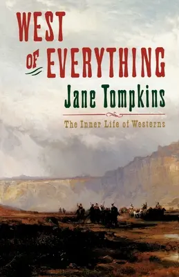 West of Everything: Wewnętrzne życie westernów - West of Everything: The Inner Life of Westerns
