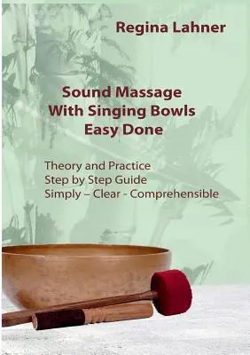 Masaż dźwiękiem za pomocą mis śpiewających: Easy Done - Sound Massage With Singing Bowls: Easy Done