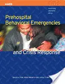 Przedszpitalne nagłe przypadki behawioralne i reagowanie kryzysowe - Prehospital Behavioral Emergencies and Crisis Response