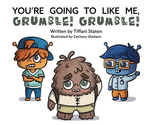 Polubisz mnie, Grumble! Grumble! - You're Going to Like Me, Grumble! Grumble!