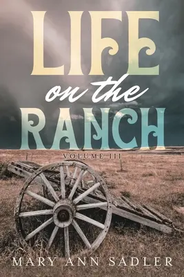 Życie na ranczu: Tom III - Life on the Ranch: Volume III