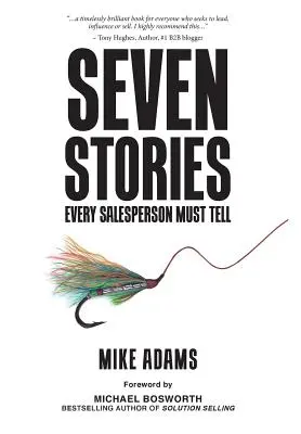 Siedem historii, które każdy sprzedawca musi opowiedzieć - Seven Stories Every Salesperson Must Tell