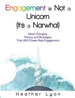 Zaangażowanie to nie jednorożec (to narwal) - Engagement is Not a Unicorn (It's a Narwhal)