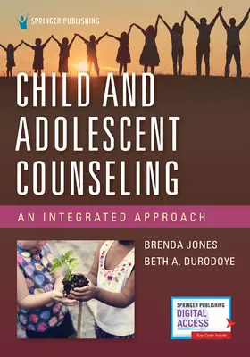 Poradnictwo dla dzieci i młodzieży: Zintegrowane podejście - Child and Adolescent Counseling: An Integrated Approach