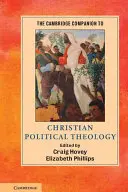 The Cambridge Companion to Christian Political Theology - przewodnik po chrześcijańskiej teologii politycznej - The Cambridge Companion to Christian Political Theology