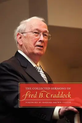 Zebrane kazania Freda B. Craddocka - The Collected Sermons of Fred B. Craddock