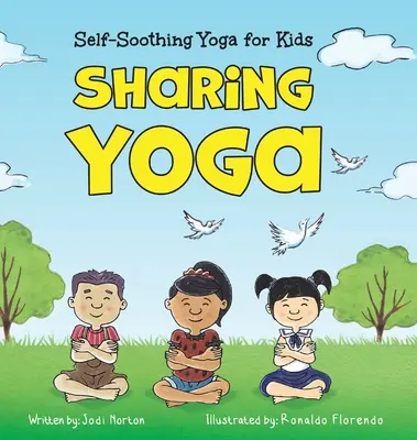 Joga dzielenia się: samouspokajająca joga dla dzieci - Sharing Yoga: Self-Soothing Yoga for Kids