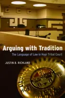 Spór z tradycją: Język prawa w sądzie plemiennym Hopi - Arguing with Tradition: The Language of Law in Hopi Tribal Court