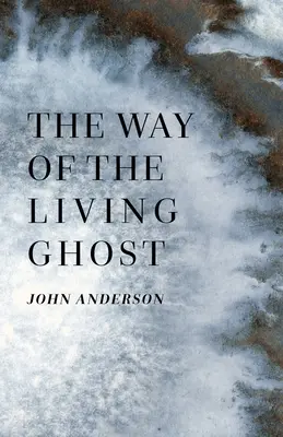 Droga żywego ducha - The Way of the Living Ghost