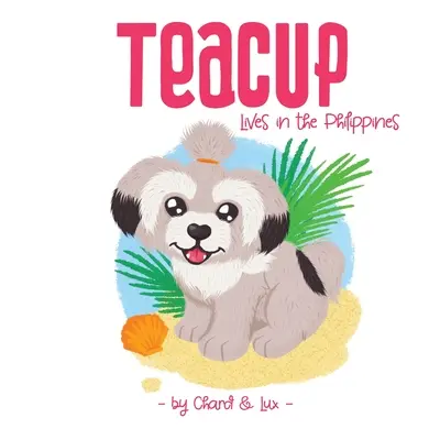 Teacup: Życie na Filipinach - Teacup: Lives in the Philippines